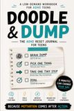 Doodle & Dump: The ADHD Reset Journal for Teens