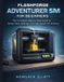 Flashforge Adventurer 5M For Beginners