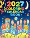 2027 Coloring Calendar book: Monthly Coloring,Monthly Calender 12 Months January to December, Home School Classroom Family Use |Bring Some Color to Your Year!