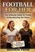 Football Independently Published Football for Her: The Ultimate Guide to Finally Understanding the Game Paperback