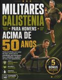 MILITARES CALISTENIA PARA HOMENS ACIMA DE 50 ANOS: Treinos de 28 dias com o peso do corpo, suaves para as articulações, para desenvolver força, mobilidade e equilíbrio em casa, sem equipamentos