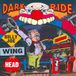 Billy Joe Winghead Dark Ride