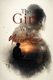 The Independently Published The Girl Who Never Knew Hindish Version Paperback