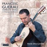 Outhere Passacaille Xavier Diaz-Latorre - Guerau: Complete Works For Guitar. Poema Harmónico (3 CD)