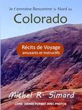 Je t'emmène Rencontrer le Nord du Colorado: récits de voyage amusants et instructifs