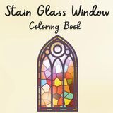 Stain Glass Stain Glass Coloring Book: Stained Glass Coloring Book for Adults & teens Bold, Easy & Relaxing Window Patterns for Stress Relief