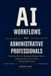 AI Independently Published AI Workflows for Administrative Professionals