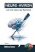 NEURO-AVIRON Le Cerveau du Rameur: Maîtrisez l'art de l'aviron grâce aux neurosciences, à la concentration et au flow (Tome 1)