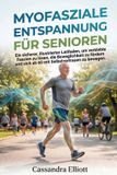 MYOFASZIALE Independently Published Myofasziale Entspannung Für Senioren