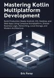 Mastering Libri GmbH Mastering Kotlin Multiplatform Development