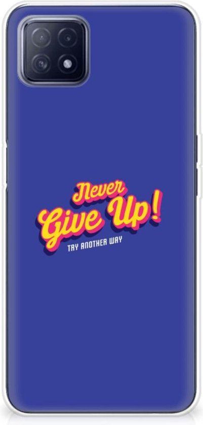 OPPO A53 5G / A73 5G Back Cover - Siliconen Hoesje - Never Give Up