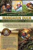 MANDARIN DUCK BIOLOGY: COMPLETE GUIDE