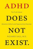 ADHD HarperCollins Publishers ADHD Does Not Exist: The Truth about Attention Deficit and Hyperactivity Disorder