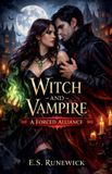 Witch & Vampire: A Forced Alliance: 1