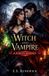 Witch & Vampire: A Forced Alliance: 1