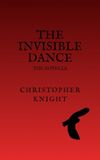 The Independently Published The Invisible Dance: the novella Paperback