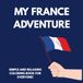 My France Adventure: A Fun & Educational France Coloring Book for Kids | French Landmarks, Food, Culture & Travel | 48 Pages: Explore France Through Creative Coloring