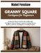 Granny Square Cardigans For Beginners: A Step-by-Step Crochet Guide