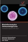 Bioinformatyka Wydawnictwo Nasza Wiedza Bioinformatyka immunologiczna