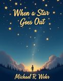 When Independently Published When a Star Goes Out
