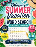 Relaxing Summer Vacation Word Search for Adults & Seniors: A Large Print 120-Puzzle Word Find Book