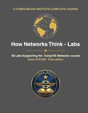 How Networks Think Labs: Labs Supporting the CompTIA Network+ Exam N10-009