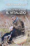 NOVELLE PER UN ANNO IL VITALIZIO: Edizione a caratteri grandi per una lettura agevole
