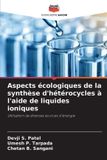 Aspects Editions Notre Savoir Aspects écologiques de la synthèse d'hétérocycles à l'aide de liquides ioniques Paperback