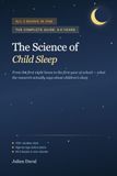 The Science of Child Sleep: The Complete Collection, Ages 0-6 — Baby, Toddler, and Preschooler Sleep, Backed by Research