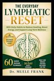 THE EVERYDAY LYMPHATIC RESET: 60 guided massage techniques, 30-day reset program, and daily habits to Reduce Swelling, Boost Energy, and Support Long-Term Wellness