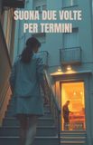 SUONA DUE VOLTE PER TERMINI (Italian Edition)(Italian Romance Novel)