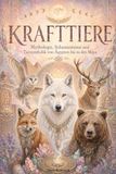 KRAFTTIERE - Mythologie, Schamanismus und Tiersymbolik von Ägypten bis zu den Maya: Krafttier Bedeutung | Tiergeister | Totemtiere | Spirituelle ... Adler, Bär, Eule, Hirsch, Fuchs ,Löwe: 15