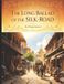 The Independently Published The Long Ballad of the Silk-Road Paperback