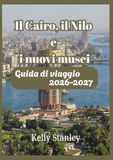 Il Cairo, il Nilo e i nuovi musei Guida di viaggio 2026-2027