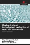 Mechanical Our Knowledge Publishing Mechanical and toxicological evaluation of concrete pavements: Foundry sand residue