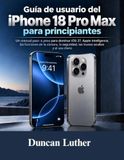 Guía Apple iPhone 18 Pro Max User Guide for Beginners