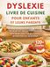 DYSLEXIE LIVRE DE CUISINE POUR ENFANTS ET LEURS PARENTS