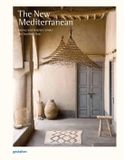 The Gestalten The New Mediterranean: Homes and Interiors Under the Southern Sun