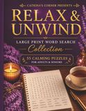 Relax & Unwind: Large Print Word Search Collection for Adults & Seniors Easy Relaxing Puzzles for Stress Relief & Quiet Moments