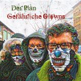 Sonic Rendezvous Der Plan - Gefährliche Clowns (7" Single) (Limited Edition) (Coloured Vinyl)