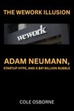 THE Independently Published THE WEWORK ILLUSION