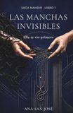 Las Manchas Invisibles Ella te vio primero