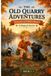 The Old Quarry Adventures The Old Quarry Adventures - Book 1 Paperback