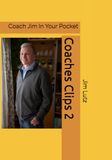 Coaches Clips 2: Coach Jim In Your Pocket
