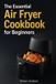 The Libri GmbH The Essential Air Fryer Cookbook for Beginners