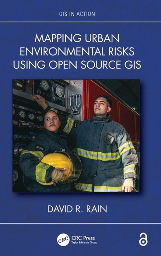 Mapping Crc Press GIS in Action- Mapping Urban Environmental Risks Using Open Source GIS