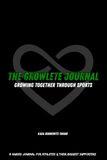 The Growlete The Growlete Journal: Growing Together Through Sports