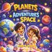 Planets and Adventures in Space: A Magical Space Adventure for Kids