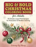 Big & Bold Christmas Coloring Book for Adults