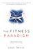 The Fitness Paradigm: Myths That Keep You Stuck, Frustrated, and Out of Shape